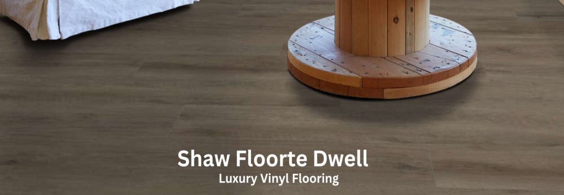 Shaw Floorte Dwell Product Spotlight